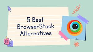 5 Best BrowserStack Alternatives